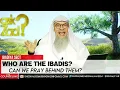 Who are the Ibadis and can we pray behind them (Ibadiya sect)?