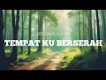 Lagu Tempat Ku Berserah