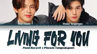  pond naravit x phuwin tangsakyuen living for you color coded lyrics 