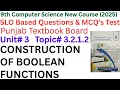Chapter 3 - Topic 3 2 1 2 CONSTRUCTION OF BOOLEAN FUNCTIONS 9th Class Computer Science 2025
