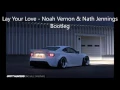 Download Lagu Lay Your Love - Noah Vernon \u0026 Nath Jennings Bootleg