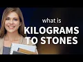 Understanding Measurement Units From Kilograms to Stones