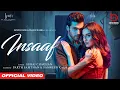INSAAF (Official Video) Suraj Chauhan| Parth Samthaan| Samreen Kaur| Rav D | Latest Hindi Songs 2021