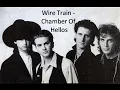 Wire Train - Chamber Of Hellos  (Extended Version) 1984