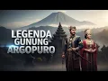 Lagu LEGENDA GUNUNG ARGOPURO | KISAH  KERAJAAN GAIB DEWI RENGGANIS DI GUNUNG ARGOPURO| CERITA RAKYAT JAWA