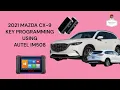 HOW TO PROGRAM A KEY FOR 2021 MAZDA CX-9 USING AUTEL IM508