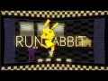 RUN RABBIT - FNAF FULL ANIMATION