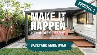Make It Happen Episode 1 Backyard Makeover