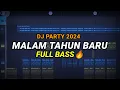 Download Lagu DJ TAHUN BARU 2024 ! PARTY FULL BASS TIKTOK VIRAL 2024