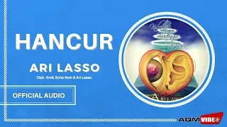 ari lasso hancur official audio