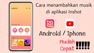 cara menambah musik pada video di aplikasi inshot dengan mudah dan cepat inshot