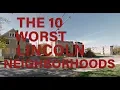 These Are The 10 WORST NEIGHBORHOODS To Live in LINCOLN NE