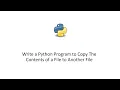 Write a Python Program to Copy The Contents of a File to Another File