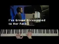 I've Grown Accustomed to Her Face - My Fair Lady - Piano