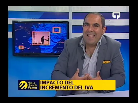 Hacia Dónde Vamos: Impacto del incremento del IVA