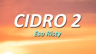 Download ESA RISTY - CIDRO 2  ||  LIRIK MP3