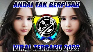 Download DJ SUPER ENAK PARAH - ANDAI TAK BERPISAH 2021 MP3