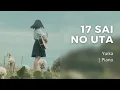 Download Lagu 17 Sai no Uta. (Song of Seventeen) - Yuika | 17さいのうた。- ユイカ | Piano