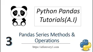 Machine Learning Tutorial Python Pandas 3 Pandas Series Methods Operations