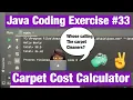 Building a Carpet Cost Calculator Program in Java