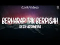 Download Lagu Berharap Tak Berpisah - Reza Artamevia (Lirik)