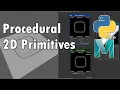 Procedural 2D Primitives