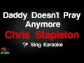 🎤 Chris Stapleton - Daddy Doesn't Pray Anymore Karaoke Version - King Of Karaoke