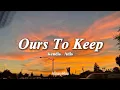 Download Lagu Ours To Keep (Kendis - Adis) | Lyrics