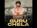 Download Lagu GURU CHELA (Chela Marna Ya Guru Marna) Rohit Sardhana | LC Prajapati | Harendra Nagar