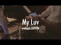Download Lagu My Luv / avalajah edition (Live Log)