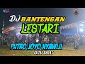 Download Lagu DJ BANTENGAN LESTARI ll PUTRO JOYO NYAWIJI KUTAI BARAT