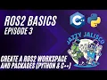 Create a workspace and packages Python C - ROS2 Basics Episode 3