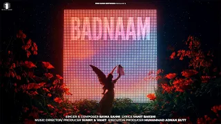 Badnaam - Bawa Sahani | Vanit Bakshi | New Song 2026 | One Music Network