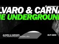 ALVARO & CARNAGE - The Underground (Original Mix)