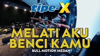 Download TIPE-X - MELATI AKU BENCI KAMU LIVE IN BULL MOTION PART 1 MP3