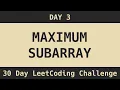 Maximum Subarray - LeetCode Day 3 Challenge