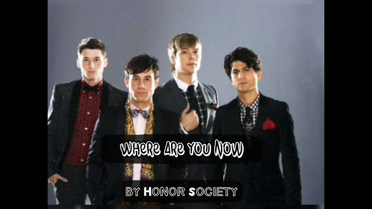Where Are You Now - Honor Society (Lyrics)