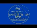 David Guetta - Lovers On The Sun ft. Sam Martin (Reiz Remix)