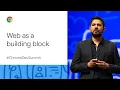 Web as a building block for user experience Chrome Dev Summit 2019