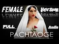 Pachtaoge (Female Version) Full Audio || Nora Fatehi || Asees Kaur || Jani || B Praak
