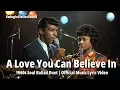 Lagu A Love You Can Believe In (1960s Soul Ballad Duet) Official Music Lyric Video