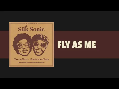 Download MP3 Bruno Mars, Anderson .Paak, Silk Sonic - Fly As Me [Official Audio]