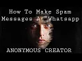 How to make spam messages at whatsapp