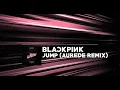 Download Lagu BLACKPINK - 뛰어 (JUMP) [Aurede Remix]