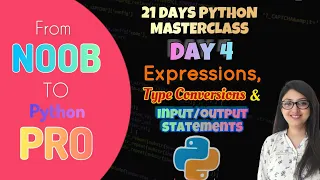 Day 4-Expressions Type Conversion and in Python 21Days masterclass in
