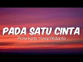 Download Lagu Pada Satu Cinta - Piche Kota, Yovie Widianto | Lirik Lagu