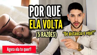 5 RAZÕES DO POR QUE ELA VOLTA DEPOIS DE VOCÊ DAR DISTÂNCIA