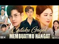 CINTAKU GAGAL MEMBUATMU HANGAT || DRAMA CHINA - SUB INDO