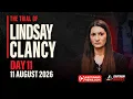 WATCH LIVE Day 11 of Lindsay Clancy s murder trial