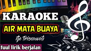 Download Air Mata Buaya Itje Trisnawati || karaoke dangdut KN1400 MP3